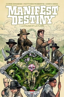 Manifest destiny Tome 1 : la faune et la flore