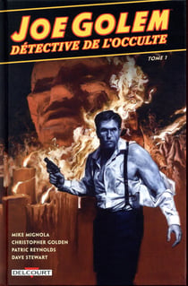 Joe golem, detective de l'occulte t.1