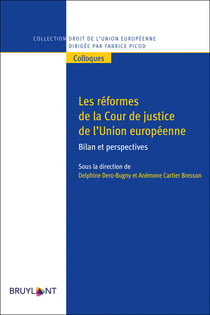 Les réformes de la Cour de justice - bilan et perspectives