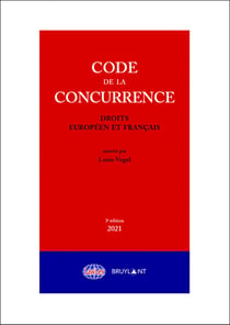 Code de la concurrence - droits européen et français (édition 2021)