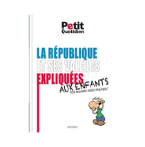 Le petit quotidien - les valeurs de la République expliquées aux enfants (édition 2017)