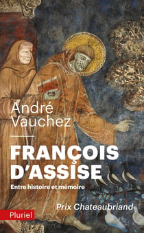 François d'Assise - entre histoire et mémoire