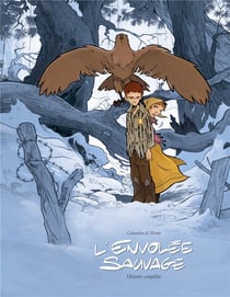 L'envolée sauvage : Intégrale vol.1 : Tomes 1 et 2