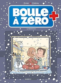 Boule à Zéro Tome 6 : le grand jour