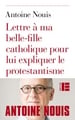 Lettre à ma belle-fille catholique pour lui expliquer le protestantisme