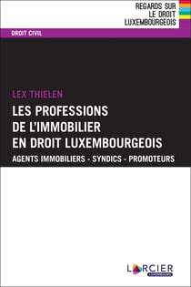 La profession de l'immobilier en droit luxembourgeois (2e édition)