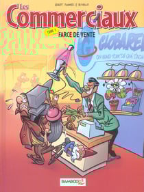 Les commerciaux Tome 1 : farce de vente
