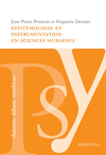 Épistémologie et instrumentation en sciences humaines - Réflexions sur les méthodes à adopter dans l'étude de la psychologie sociale