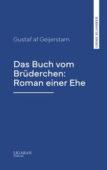 Das Buch vom Brüderchen: Roman einer Ehe