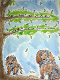 Les aventures de Loustik - Tome 1 : ma vie de chiot commence !