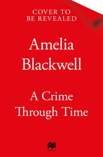 A Crime Through Time - The Pride and Prejudice Mystery With A Time Travel Twist