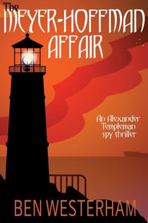 The Meyer-Hoffman Affair - Alexander Templeman spy thrillers, #2