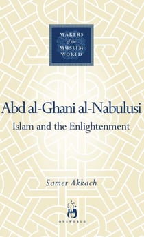 'Abd al-Ghani al-Nabulusi - Islam and the Enlightenment