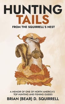 Hunting Tails - From the Squirrell’s Nest