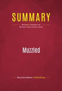 Summary: Muzzled - Review and Analysis of Michael Smerconish's Book