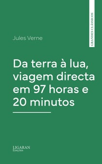 Da terra à lua, viagem directa em 97 horas e 20 minutos