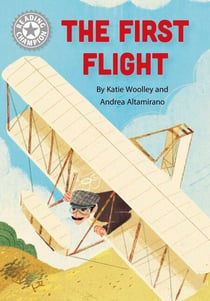 The First Flight - Independent Reading White 10