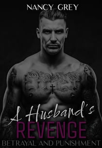 Betrayal And Punishment: A Husband’s Revenge