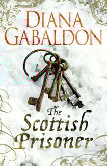 The Scottish Prisoner - A Lord John Grey Novel
