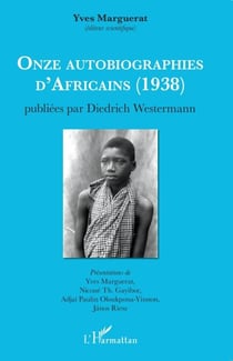 Onze autobiographies d'Africains (1938) - Publiées par Diedrich Westermann