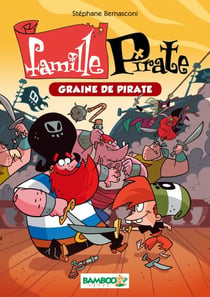 Famille Pirate Bamboo Poche T2 - Graine de pirate