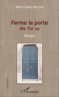Ferme la porte - Die Tür zu - Roman