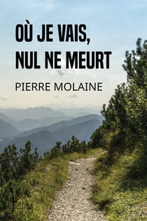 Où je vais, nul ne meurt
