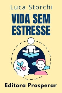 Vida Sem Estresse - Coleção Vida Equilibrada, #5