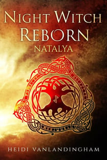 Night Witch Reborn: Natalya - Flight of the Night Witches, #1