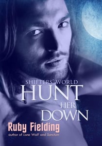 Hunt Her Down (Shifters' World 4) - Shifters' World, #4