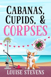 Cabanas, Cupids, & Corpses - Port Sunset Mysteries, #4