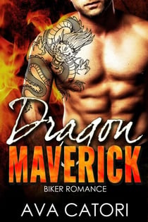 Dragon Maverick - A Rebel Dragons Motorcycle Club Romance, #3