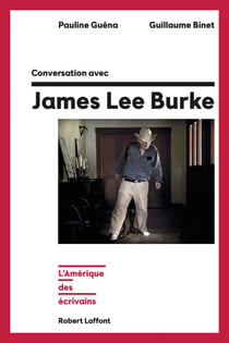 Conversation avec James Lee Burke - L'Amérique des écrivains - L'Amérique des écrivains