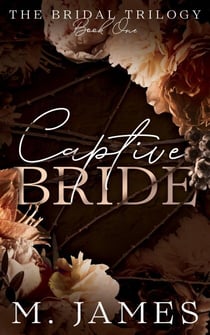 Captive Bride - The Bridal Trilogy, #1