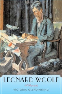 Leonard Woolf - A Biography