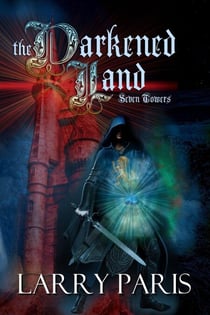 The Darkened Land - The Seven Towers, #1
