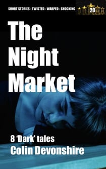 The Night Market - Dark Short Stories, #20