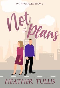 Not In The Plans - In The Garden