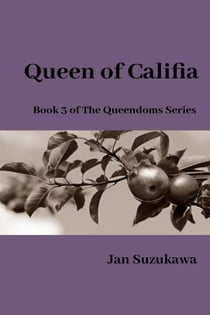 Queen of Califia - The Queendoms Series, #3
