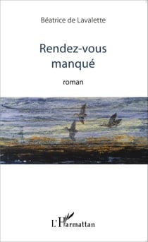 Rendez-vous manqué - Roman