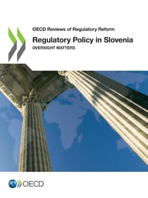 Regulatory Policy in Slovenia - Oversight Matters