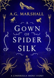 A Gown of Spider Silk - Once Upon a Short Story, #2