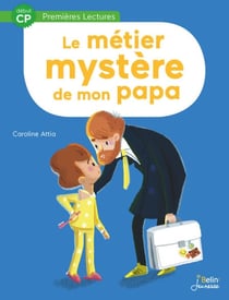 Le métier mystère de mon papa - Début CP