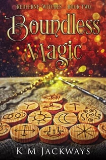 Boundless Magic - Redferne Witches, #2