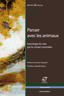 Panser avec les animaux - Sociologie du soin par le contact animalier