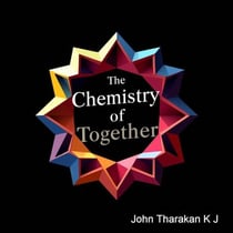 The Chemistry of Togetherness