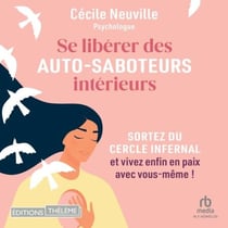 Se libérer des autosaboteurs intérieurs