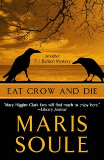 Eat Crow and Die - P.J. Benson Mystery, #3