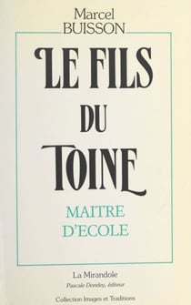 Le fils du Toine : maître d'école