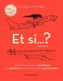 Et si... ? (Volume 2) - Les réponses les plus scientifiques aux questions que vous ne vous êtes jamais posées